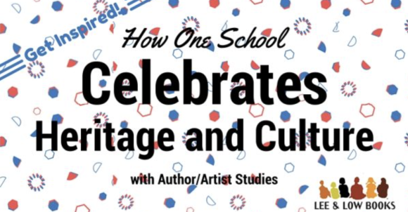 How to Create a Schoolwide Program to Celebrate Student Writing and Heritage